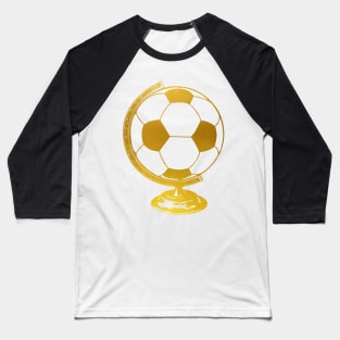 Soccer Ball Globe Baseball T-Shirt